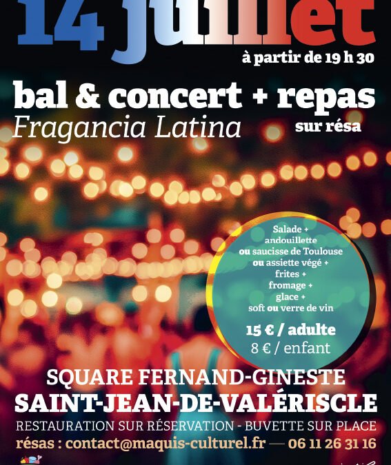 Lundi 14 juillet Fête nationale Bal, concert et repas dès 19 h 30 Square Fernand-Gineste à Saint-Jean-de-Valériscle