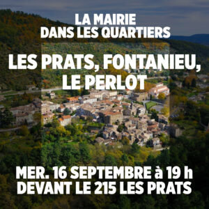 LA MAIRIE DANS VOTRE QUARTIER – MERCREDI 16 SEPTEMBRE À 19 h devant le 215 Les Prats