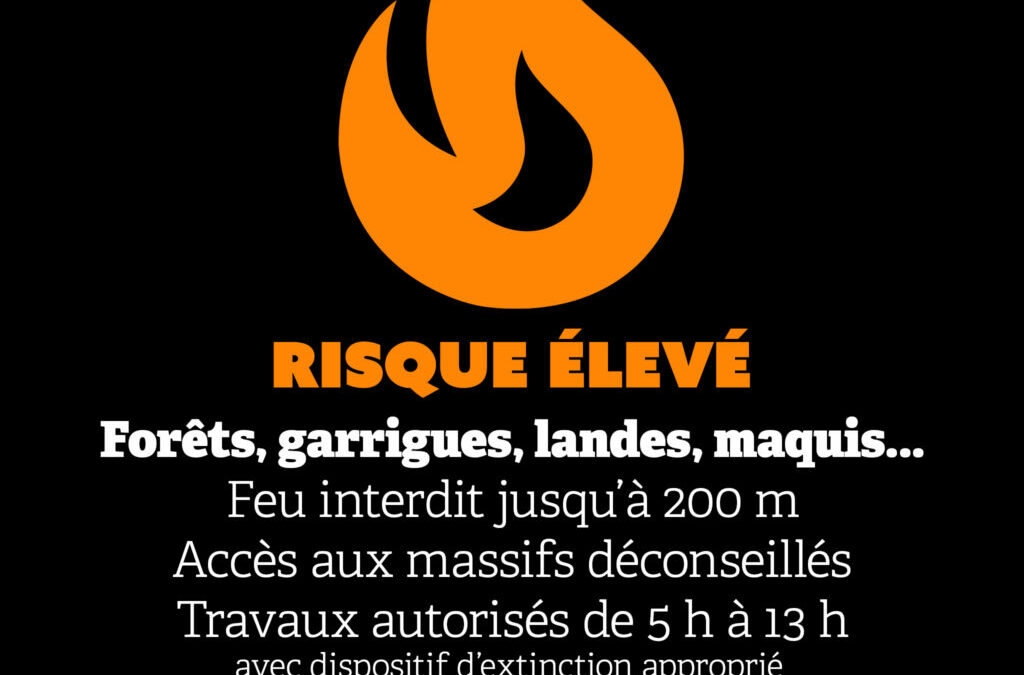 RISQUE INCENDIE DE FORÊT ÉLEVÉ LE 1er JUILLET